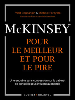cover image of McKinsey, pour le meilleur et pour le pire. Une enquête sans concession sur le cabinet de conseil le plus influent du monde